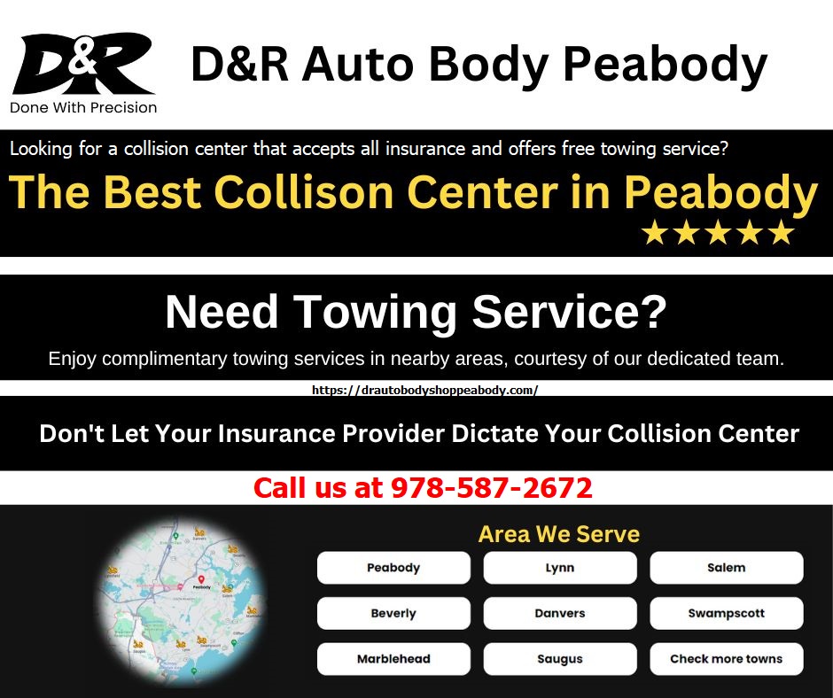 D&R Auto Body Peabody: Your Premier Collision Center for Exceptional Repair Services and Complimentary Towing
